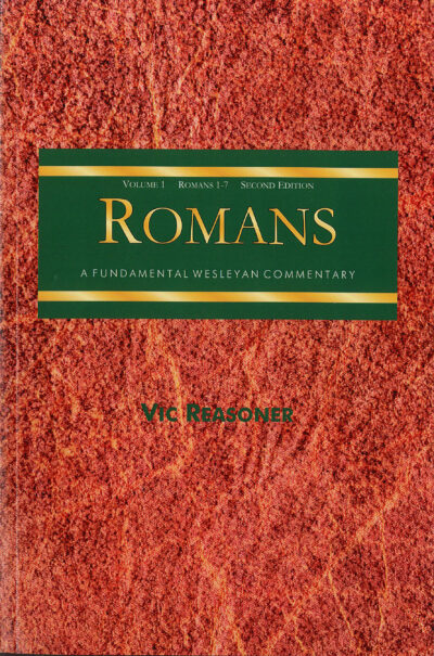 A Fundamental Wesleyan Commentary on Romans: Volume 1