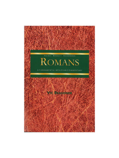 A Fundamental Wesleyan Commentary on Romans: Volume 1