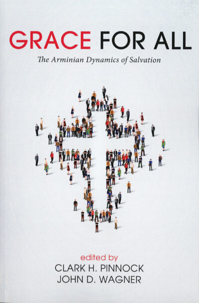 Grace for All - The Arminian Dynamics of Salvation