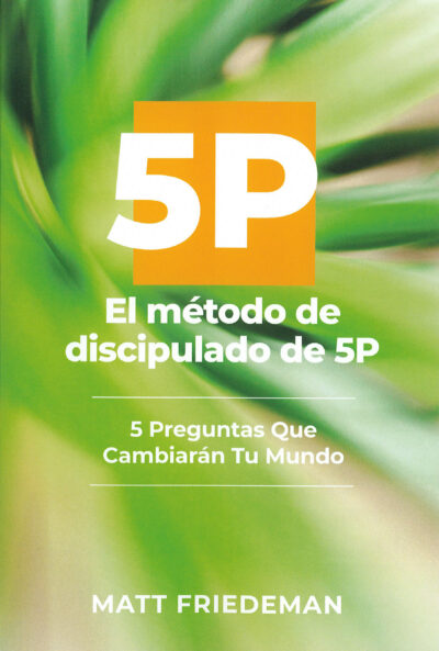 El Metodo de Discipulado de 5P (5Q Method of Discipleship-Spanish)