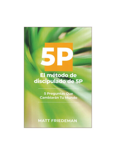 El Metodo de Discipulado de 5P (5Q Method of Discipleship-Spanish)