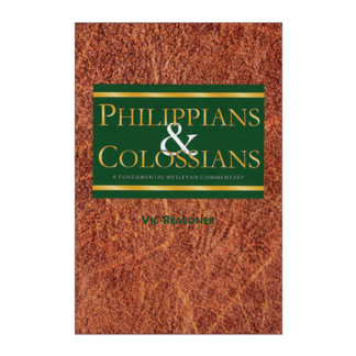 A Fundamental Wesleyan Commentary on Philippians and Colossians