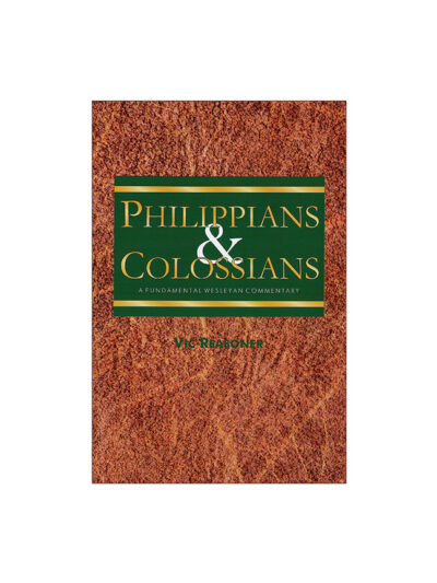A Fundamental Wesleyan Commentary on Philippians and Colossians