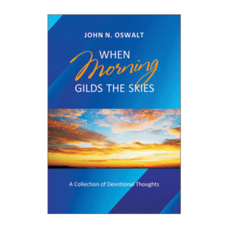When Morning Gilds the Skies: A Collection of Devotional Thoughts