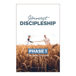Life as a Disciple: Phase 1 of the Harvest Discipleship Series