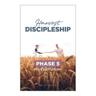 God's Kingdom: Phase 5 of the Harvest Discipleship Series