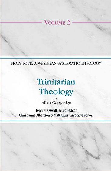 Holy Love: A Wesleyan Systematic Theology