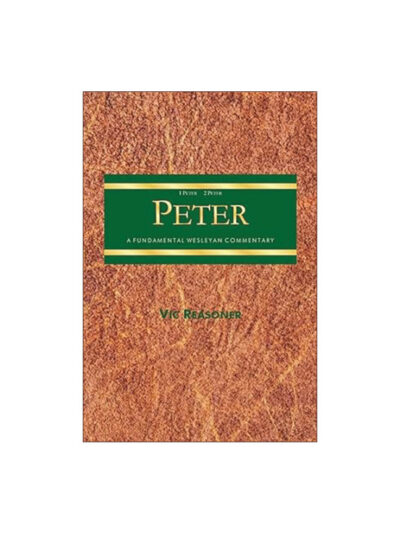 A Fundamental Wesleyan Commentary on 1-2 Peter
