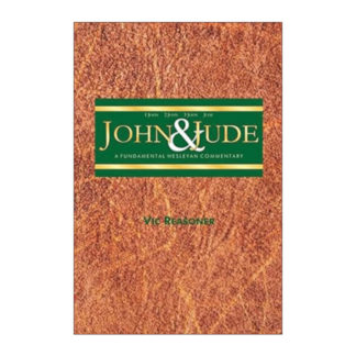 A Fundamental Wesleyan Commentary on 1 John-Jude