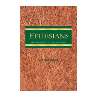 A Fundamental Wesleyan Commentary on Ephesians