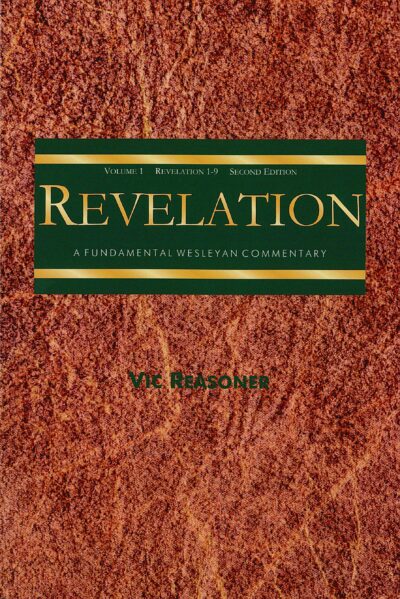 A Fundamental Wesleyan Commentary on Revelation: Volume 1