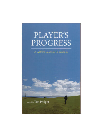 Player's Progress: A Golfer's Journey to Wisdom