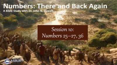 Numbers Bible Study - Session 10 (Num 25-27, 36)