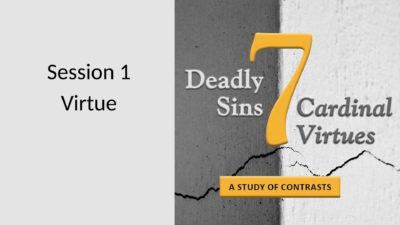 7 Deadly Sins vs. 7 Cardinal Virtues: Introduction