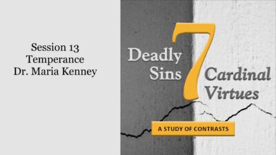 7 Deadly Sins vs. 7 Cardinal Virtues: Temperance