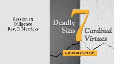 7 Deadly Sins vs. 7 Cardinal Virtues: Diligence