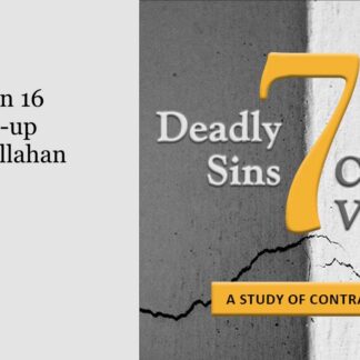 7 Deadly Sins vs. 7 Cardinal Virtues: Closing