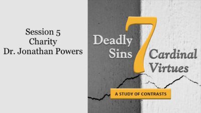 7 Deadly Sins vs. 7 Cardinal Virtues: Charity