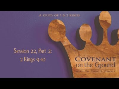 Covenant on the Ground: 2 Kings 9-10, Part 2