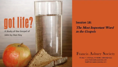 Got Life? The Most Important Word in the Gospel (Vol 2, Session 9) - John 1:14