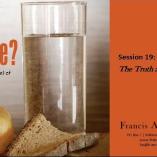 Got Life? The Truth about Truth (Vol 3, Session 1) - John 18:33-38a