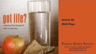 Got Life? Birth Pangs (Vol 4, Session 1) - John 16:16-33