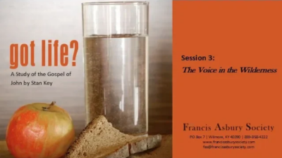 Got Life? A Voice in the Wilderness (Vol 1, Session 3) - John 1:19-51
