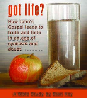 Got Life? A Study of the Gospel of John
