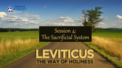 Leviticus Bible Study Session 4: The Sacrificial System