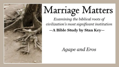 Marriage Matters: Agape and Eros