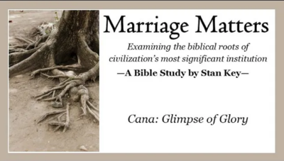 Marriage Matters: Cana: Glimpse of Glory