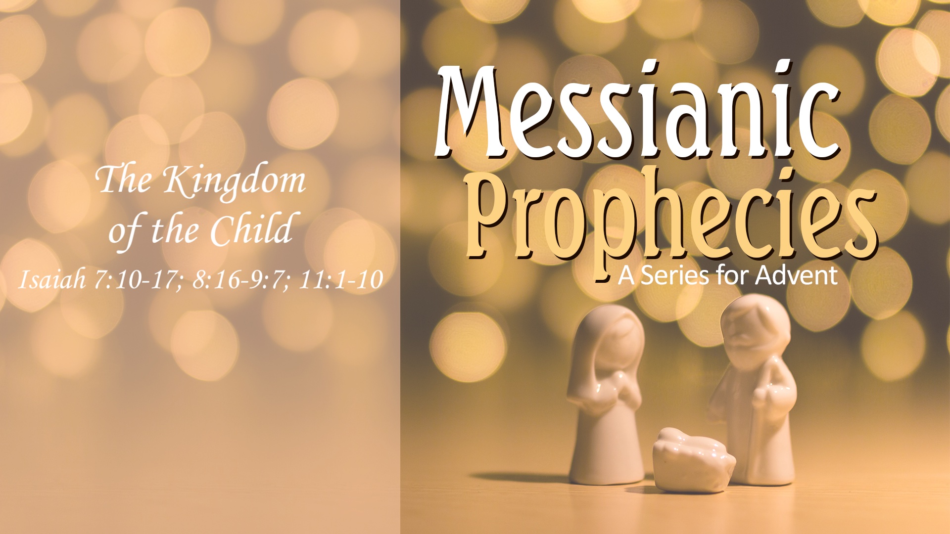 Messianic Prophecies: The Kingdom of the Child