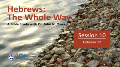Hebrews Bible Study: Hebrews 12