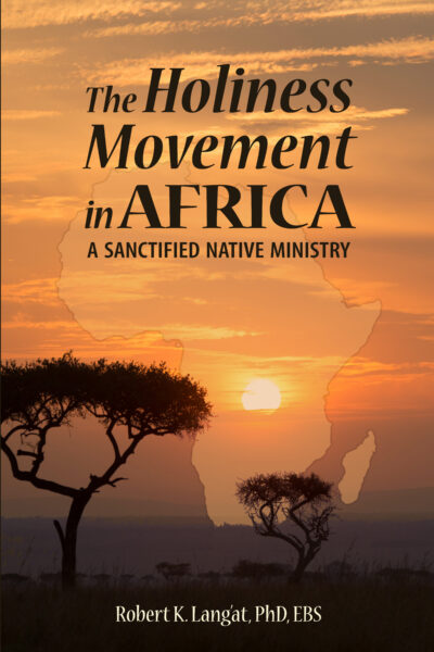 The Holiness Movement in Africa: A Sanctified Native Ministry